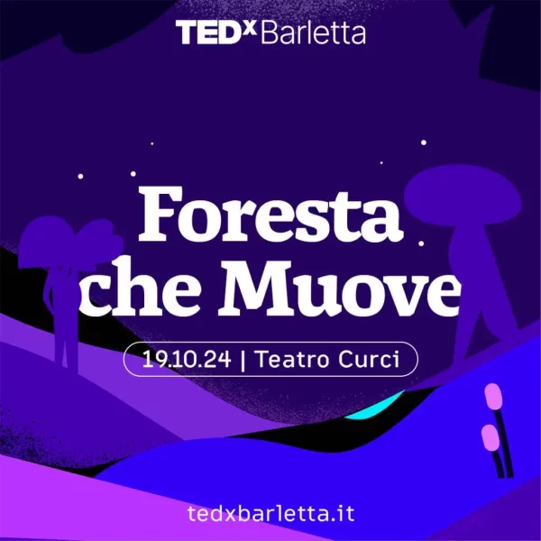 TEDxBarletta - Foresta che Muove